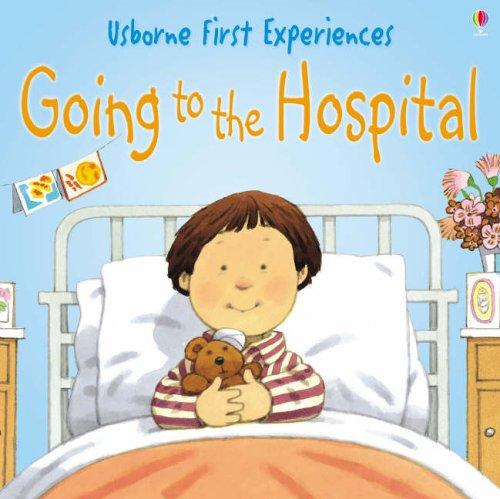 Going to the Hospital (Usborne First Experiences)