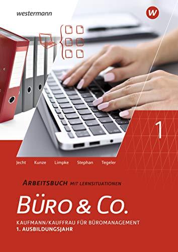 Büro & Co. nach Lernfeldern: Kaufmann/Kauffrau für Büromanagement, 1. Ausbildungsjahr - Lernfelder 1-4: Arbeitsbuch