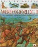 Wereldoorlog II 1939-1945: voor kinderen die er alles over willen weten! (Lees en ontdek)