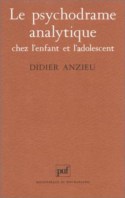 Le Psychodrame analytique chez l'enfant et adolescent