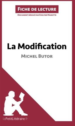 La Modification de Michel Butor (Fiche de lecture) : Analyse complète et résumé détaillé de l'oeuvre