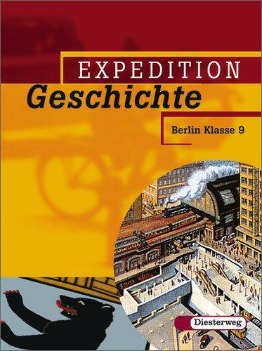 Expedition Geschichte - Ausgabe 2004: Expedition Geschichte - Ausgabe 2006 Berlin: Band 3 (Klasse 9)