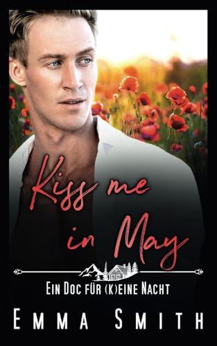 Kiss me in May: Ein Doc für (k)eine Nacht