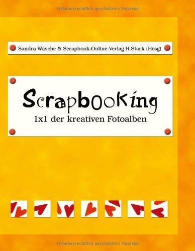 Scrapbooking - 1x1 der kreativen Fotoalben