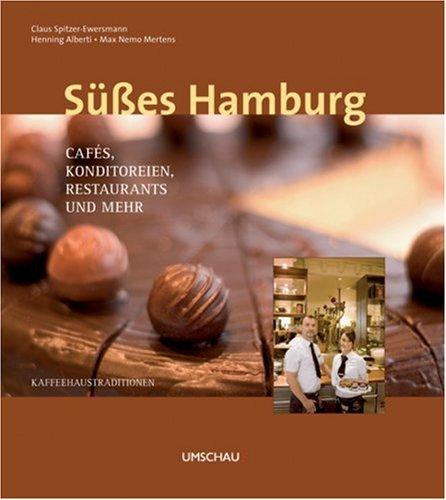 Süßes Hamburg: Cafès, Konditoreien, Restaurants und mehr