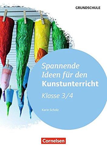 Spannende Ideen für den Kunstunterricht Grundschule: Klasse 3/4: Kopiervorlagen