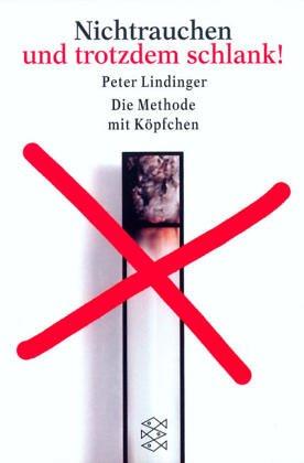 Nichtrauchen und trotzdem schlank!: Die Methode mit Köpfchen