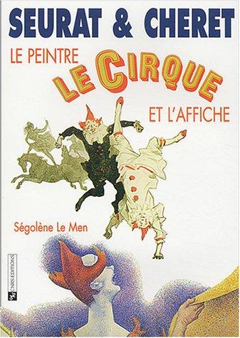 Seurat et Chéret : le peintre, le cirque et l'affiche