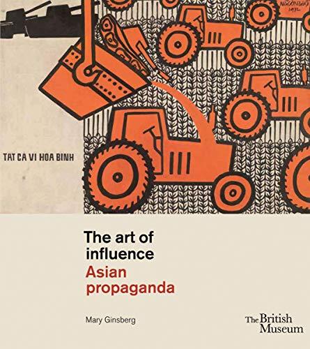 The Art of Influence: Asian Propaganda