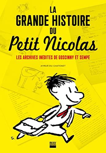 La grande histoire du Petit Nicolas : les archives inédites de Goscinny et Sempé