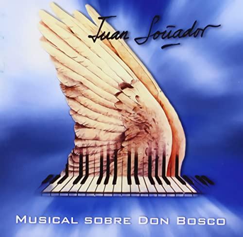 Juan soñador: Musical sobre Don Bosco. ¡El famoso musical sobre Don Bosco, editado por primera vez en CD!