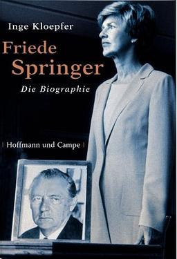 Friede Springer: Die Biografie