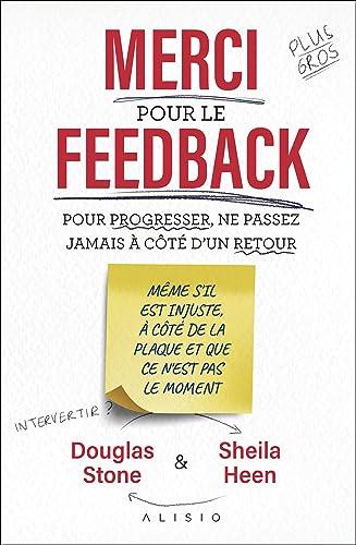 Merci pour le feedback : pour progresser, ne passez jamais à côté d'un retour