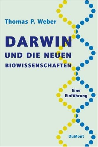 Darwin und die neuen Biowissenschaften. Eine Einführung