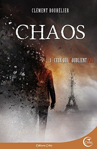 Chaos. Vol. 1. Ceux qui n'oublient pas