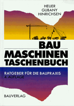 Baumaschinen - Taschenbuch. Ratgeber für die Praxis