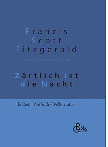 Zärtlich ist die Nacht: Gebundene Ausgabe