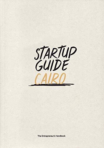 Startup Guide Cairo - The Entrepreneur's Handbook