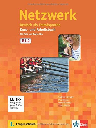 Netzwerk, B1.2 : Deutsch als Fremdsprache : Kurs- und Arbeitsbuch mit DVD und Audio-CDs