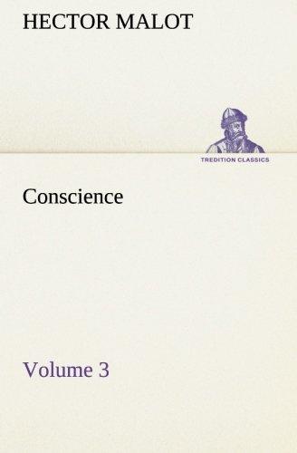 Conscience — Volume 3 (TREDITION CLASSICS)