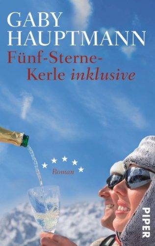 Fünf-Sterne-Kerle inklusive: Roman