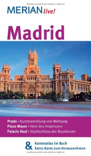 Madrid: Mit Kartenatlas im Buch und Extra-Karte zum Herausnehmen (MERIAN live)