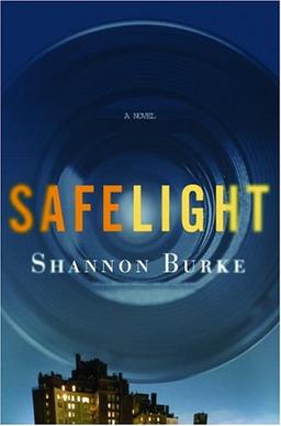 Safelight: A Novel