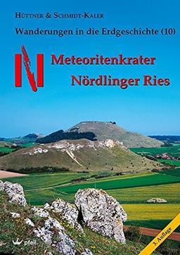 Meteoritenkrater Nördlinger Ries (Wanderungen in die Erdgeschichte)