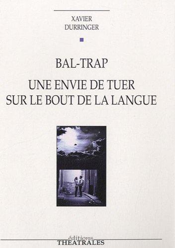 Bal-trap. Une envie de tuer sur le bout de la langue