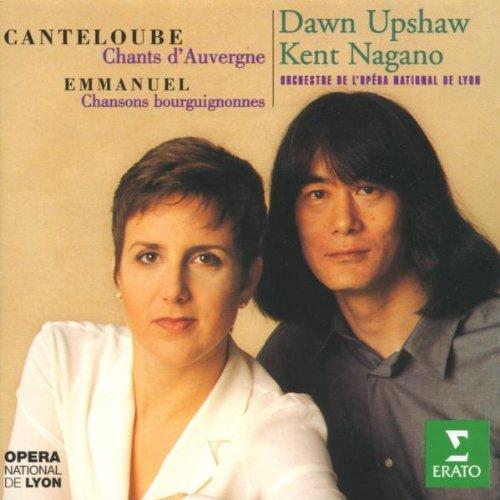 Canteloube: Chants d' Auvergne/Emmanuel: Chansons bourguignonnes du Pays de Beaune