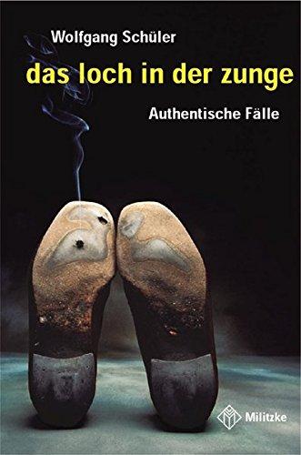 Das Loch in der Zunge: Authentische Fälle