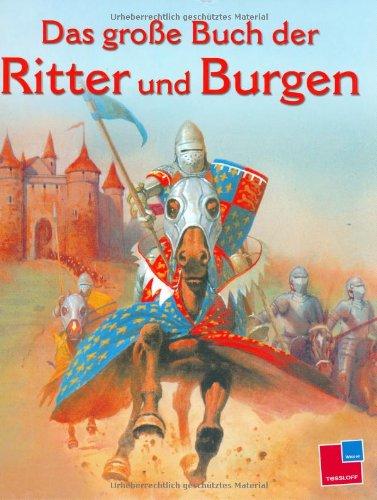 Das große Buch der Ritter und Burgen