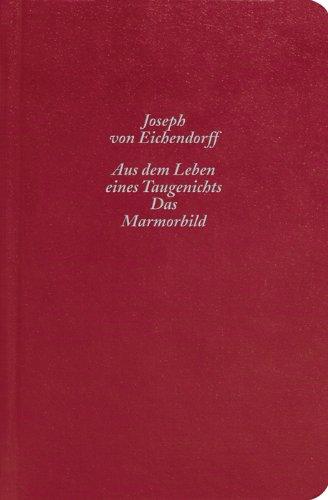 Aus dem Leben eines Taugenichts / Das Marmorbild