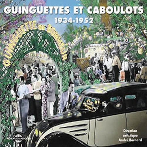 Guinguettes et Caboulots 1934-1952