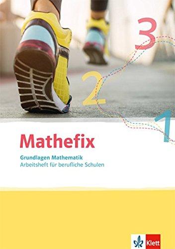 Mathefix: Arbeitsheft Grundlagen Mathematik