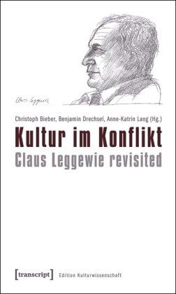 Kultur im Konflikt: Claus Leggewie revisited