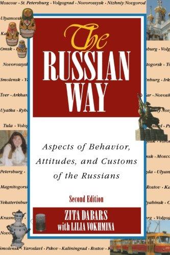 The Russian Way, Second Edition: Aspects of Behavior, Attitudes, and Customs of the Russians