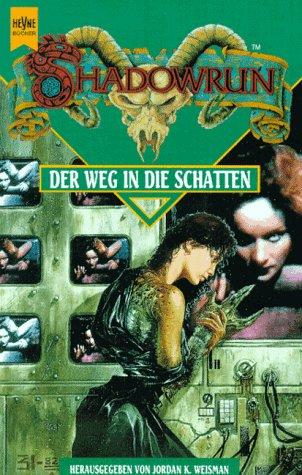 Shadowrun. Der Weg in die Schatten.