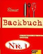 Unser Backbuch Nr. 1. Das Backbuch für junge Leute