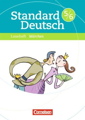 Standard Deutsch: 5./6. Schuljahr - Märchen: Leseheft mit Lösungen