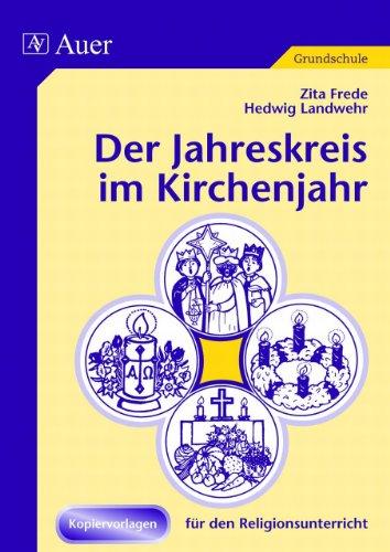 Der Jahreskreis im Kirchenjahr: Kopiervorlagen für den Religionsunterricht in der Grundschule