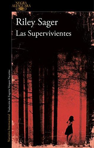 Las supervivientes / Final Girls (Alfaguara Negra, Band 717045)