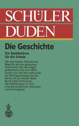 Schüler Duden: Die Geschichte (Duden für den Schüler, Band 13)