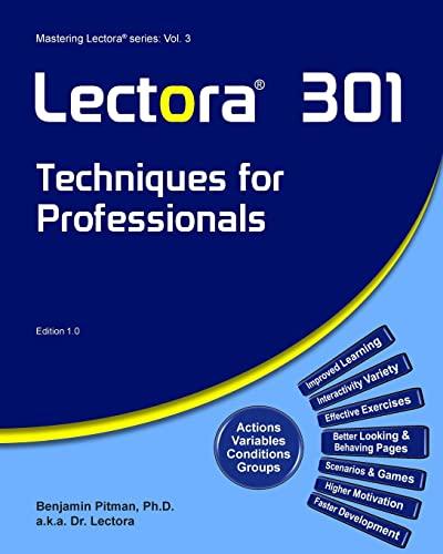 Lectora 301: Techniques for Professionals (Mastering Lectora, Band 3)