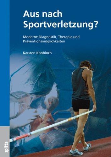 Aus nach Sportverletzung? - Diagnostik, Therapie und Prävention