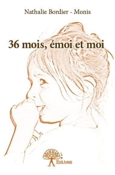 36 mois, émoi et moi