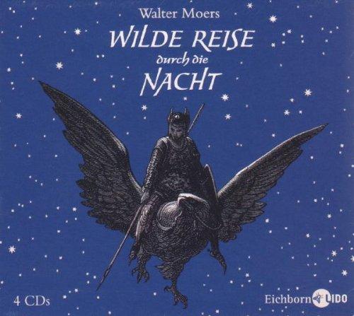 Wilde Reise durch die Nacht.(4 Audio-CDs)