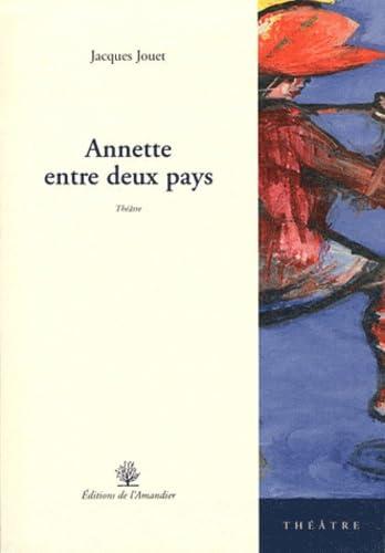 Annette entre deux pays : théâtre