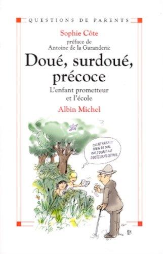 Doué, surdoué, précoce : l'enfant prometteur et l'école