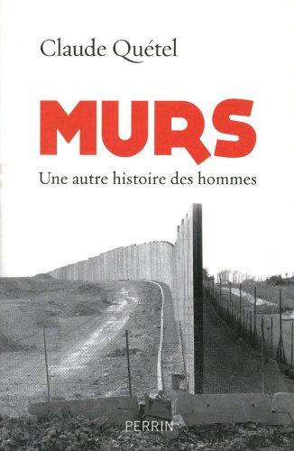 Murs : une autre histoire des hommes